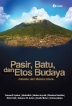 Pasir, Batu, dan Etos Budaya Catatan dari Maluku Utara